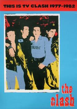 The Clash : This Is TV Clash 1977-1982